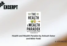 Book Excerpt: ‘The Health and Wealth Paradox’ by Ankush Datar and Mihir Patki Health and Wealth Paradox by Ankush Datar and Mihir Patki Book Excerpt Storizen Magazine