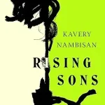 Rising Sons by Kavery Nambisan