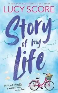 Story of My Life by Lucy Score Front Cover
