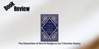 Book Review: ‘The Essentials of World Religions’ by Trilochan Sastry The Essentials of World Religions by Trilochan Sastry Book Review Storizen Magazine