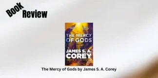 Book Review: ‘The Mercy of Gods’ by James S. A. Corey The Mercy of Gods by James S. A. Corey Book Review Storizen Magazine