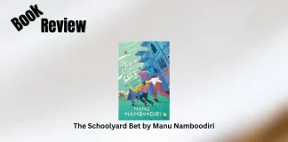 Book Review: ‘The Schoolyard Bet’ by Manu Namboodiri The Schoolyard Bet by Manu Namboodiri Book Review Storizen Magazine