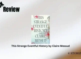 This Strange Eventful History by Claire Messud Book Review Storizen Magazine