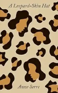 A Leopard-Skin Hat by Anne Serre