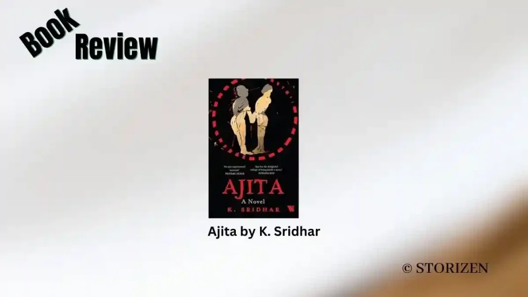 Ajita by K. Sridhar Book Review Storizen Magazine