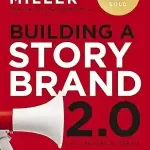Building A StoryBrand 2.0 by Donad Miller