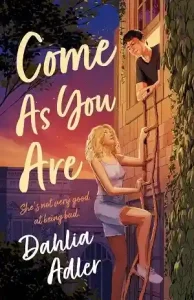 Come As You Are by Dahlia Adler