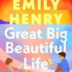 Great Big Beautiful Life by Emily Henry