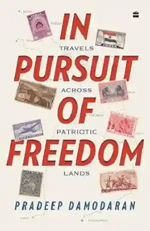 In Pursuit of Freedom by Pradeep Damodaran