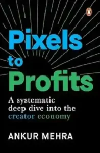 Pixels to Profits by Ankur Mehra