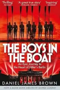 The Boys in the Boat by Daniel James Brown