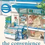 The Convenience Store by the Sea by Sonoko Machida