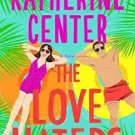 The Love Haters by Katherine Center