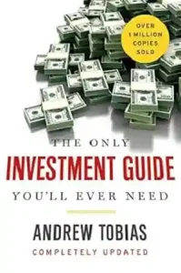 The Only Investment Guide You’ll Ever Need by Andrew Tobias