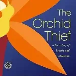 The Orchid Thief by Susan Orlean