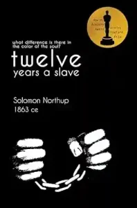 Twelve Years a Slave by Solomon Northup