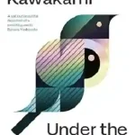 Under the Eye of the Big Bird by Hiromi Kawakami