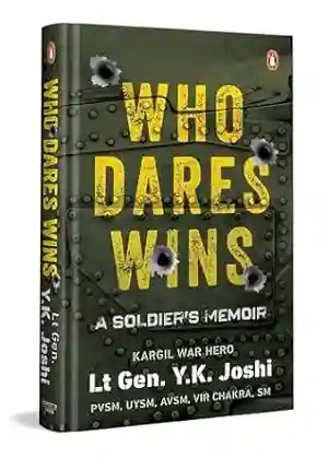 Who Dares Wins by Lt Gen. Y.K. Joshi Front Cover