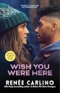 Wish You Were Here by Renée Carlino