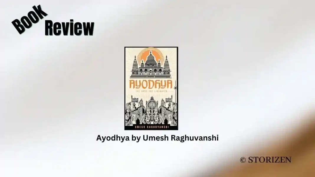 Ayodhya by Umesh Raghuvanshi Book Review Storizen Magazine