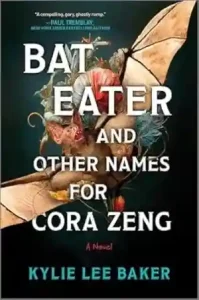 Bat Eater and Other Names for Cora Zeng by Kylie Lee Baker