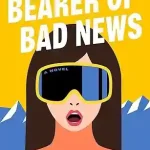Bearer of Bad News by Elisabeth Dini