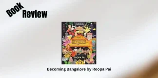 Becoming Bangalore by Roopa Pai Book Review Storizen Magazine
