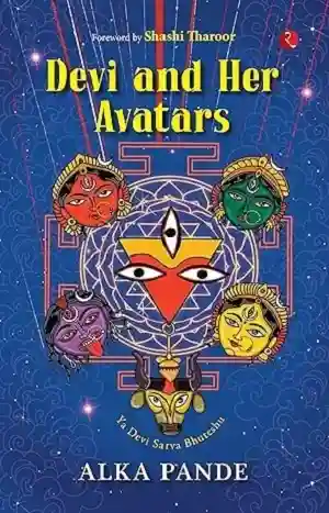 Devi and Her Avatars by Alka Pande
