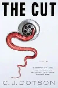 The Cut by C.J. Dotson