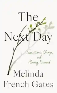 The Next Day by Melinda French Gates
