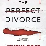The Perfect Divorce by Jeneva Rose