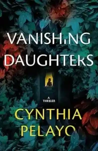 Vanishing Daughters by Cynthia Pelayo