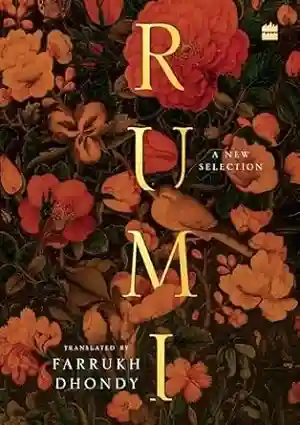 Rumi A New Selection by Farrukh Dhondy