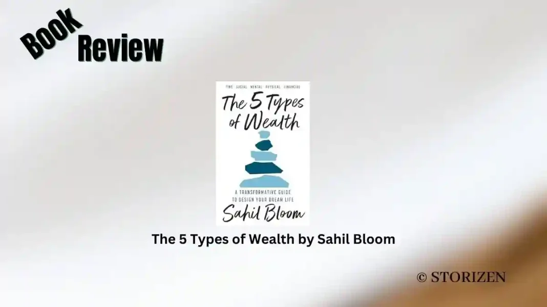 The 5 Types of Wealth by Sahil Bloom Book Review