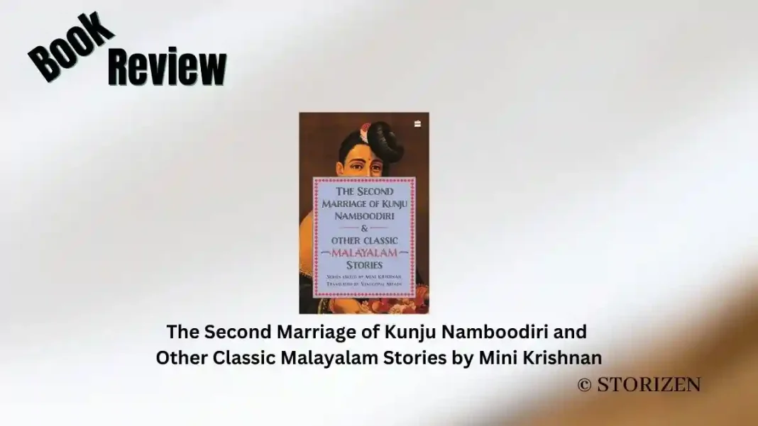 The Second Marriage of Kunju Namboodiri Book Review The Second Marriage of Kunju Namboodiri Book Review