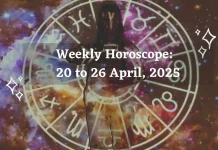 Weekly Horoscope: 20 to 26 April 2025 Weekly Horoscope 20 to 26 April, 2025