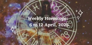 Weekly Horoscope 6 to 12 April, 2025