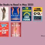 9 Best Thriller Books to Read in May 2025