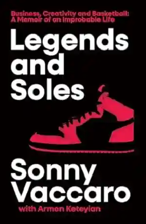 Legends and Soles by Sonny Vaccaro