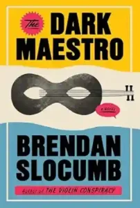 The Dark Maestro by Brendan Slocumb