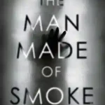 The Man Made of Smoke by Alex North