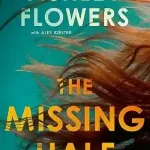 The Missing Half by Ashley Flowers