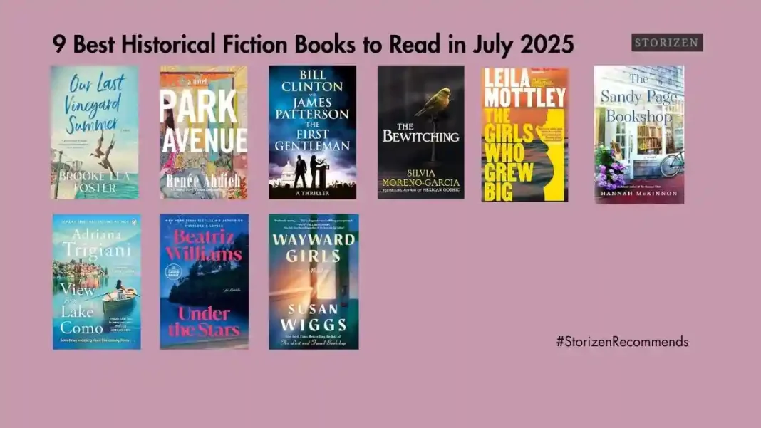 9 Best Historical Fiction Books to Read in July 2025 Storizen