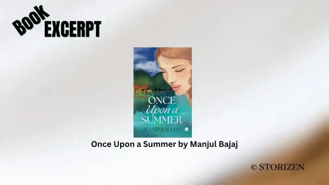 Once Upon a Summer by Manjul Bajaj Book Excerpt
