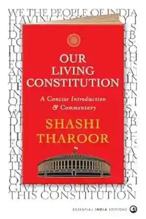 Our Living Constitution by Shashi Tharoor