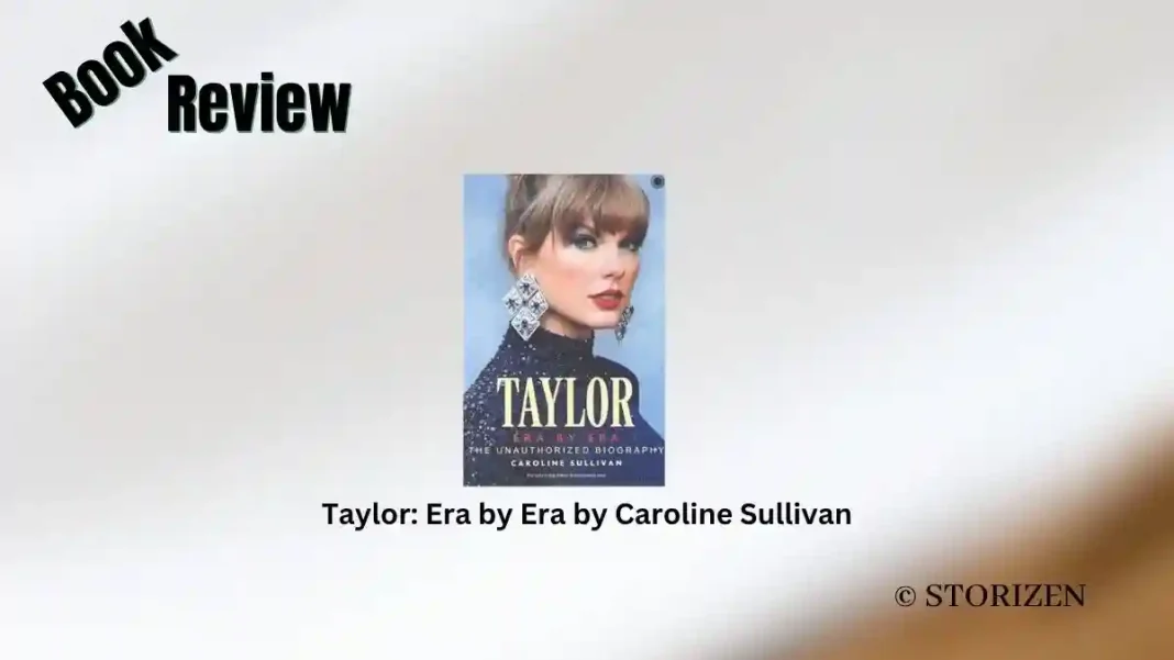Taylor Era by Era by Caroline Sullivan Book Review