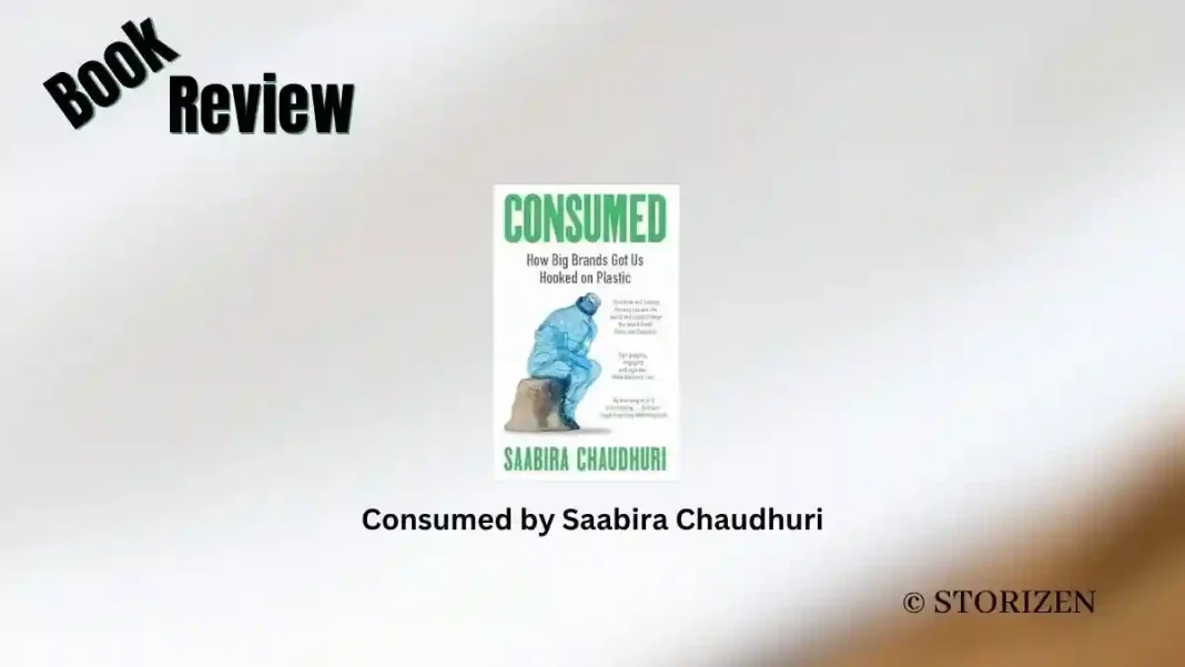 Consumed by Saabira Chaudhuri Book Review Consumed by Saabira Chaudhuri Book Review