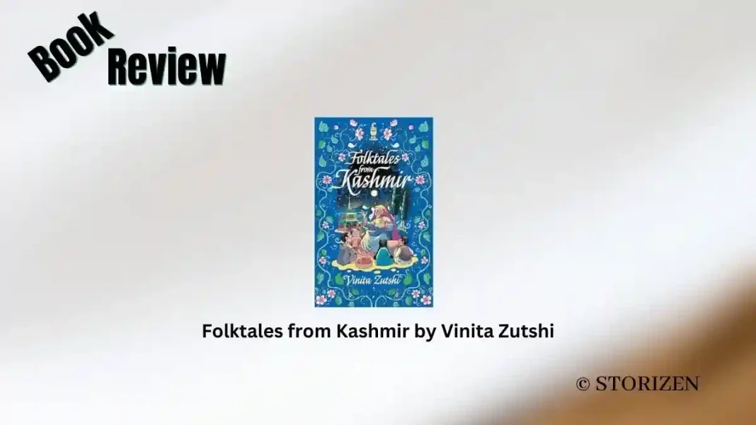 Folktales from Kashmir by Vinita Zutshi Book Review Storizen