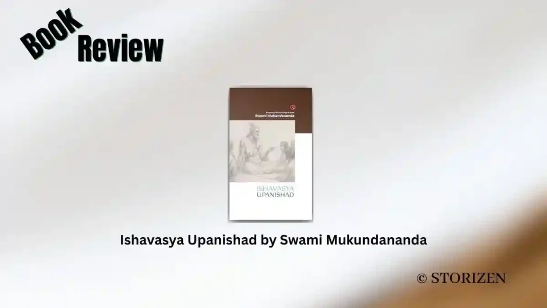 Ishavasya Upanishad by Swami Mukundananda Book Review Storizen