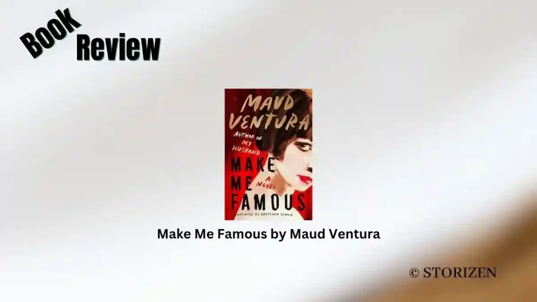 Make Me Famous by Maud Ventura Book Review Storizen